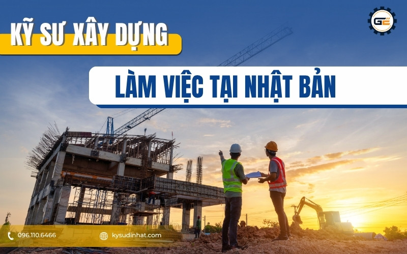 Kỹ sư xây dựng nhật bản kỹ sư xây dựng nhật bản