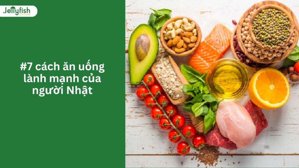 7 cách ăn uống lành mạnh của người Nhật